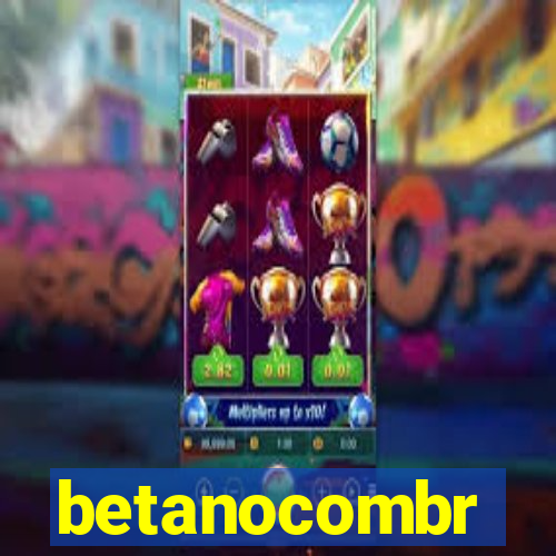 betanocombr