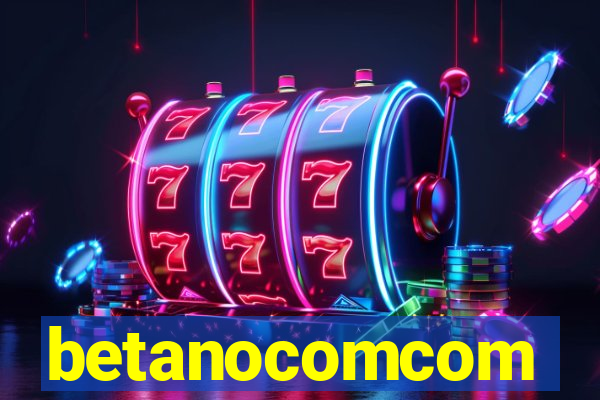 betanocomcom