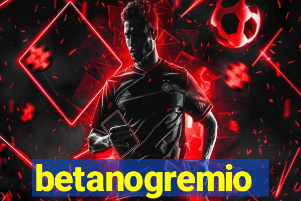 betanogremio