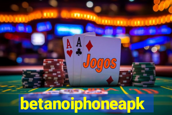 betanoiphoneapk