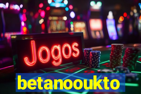 betanooukto
