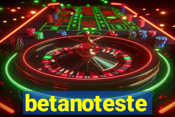 betanoteste