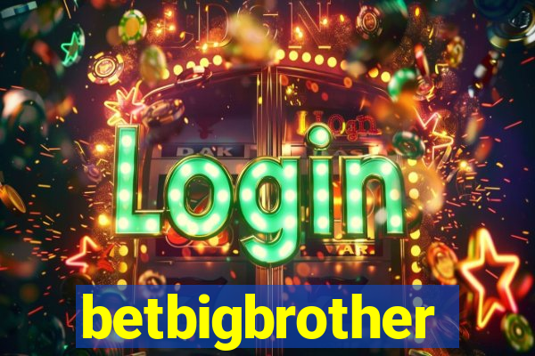 betbigbrother