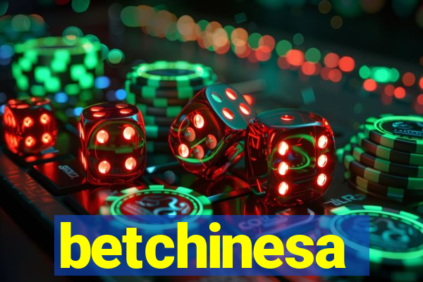 betchinesa
