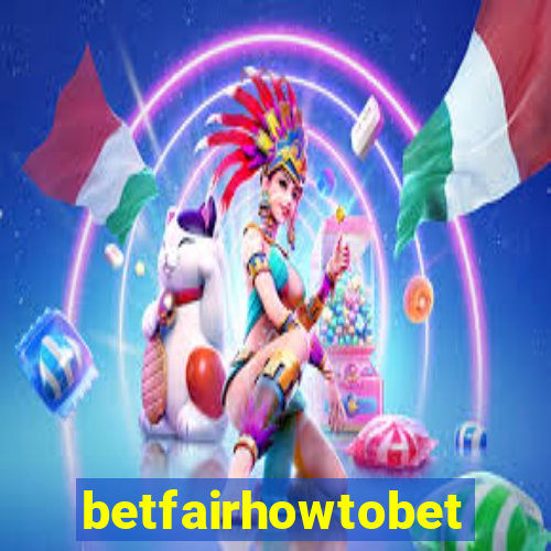 betfairhowtobet