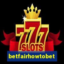 betfairhowtobet