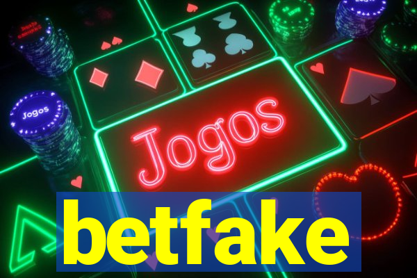 betfake