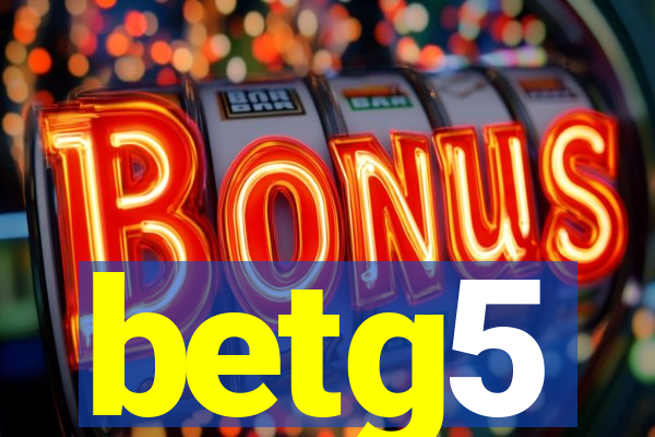 betg5