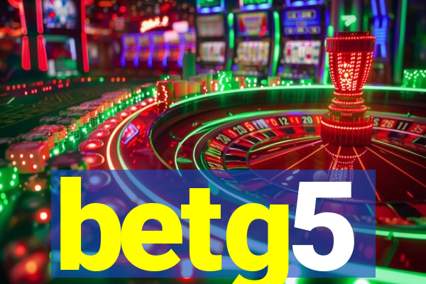 betg5