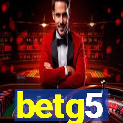 betg5