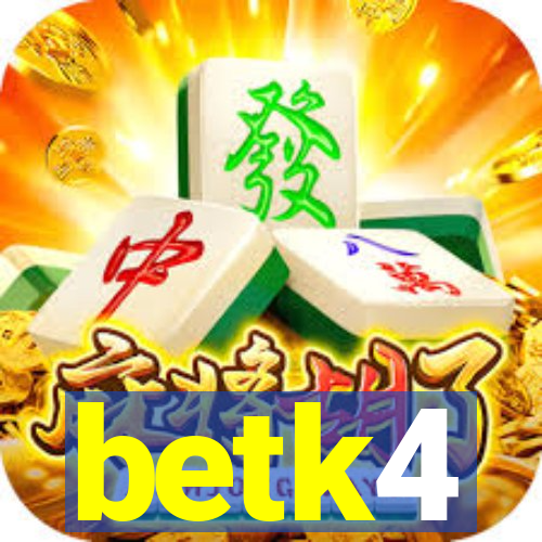 betk4