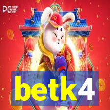 betk4