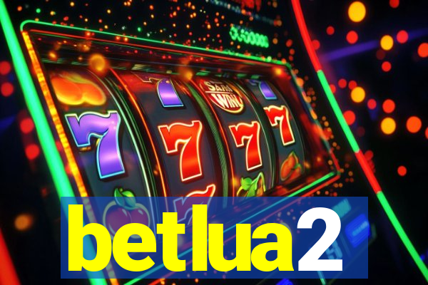 betlua2