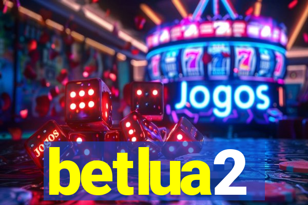 betlua2