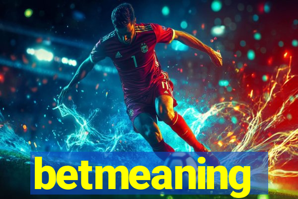 betmeaning