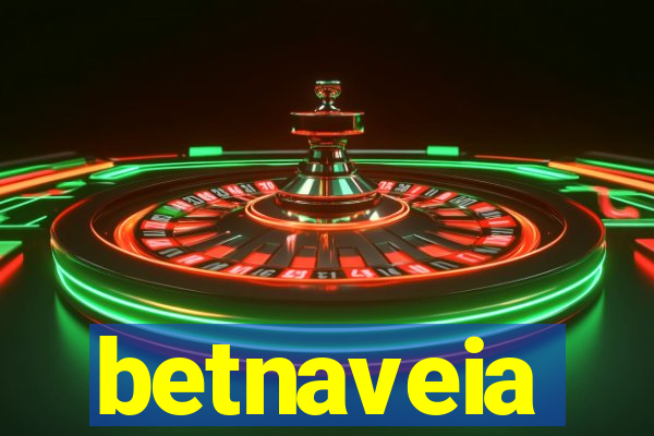 betnaveia