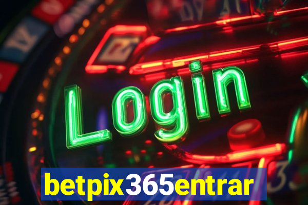 betpix365entrar