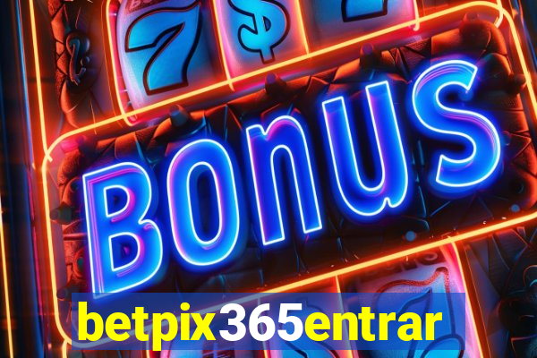betpix365entrar
