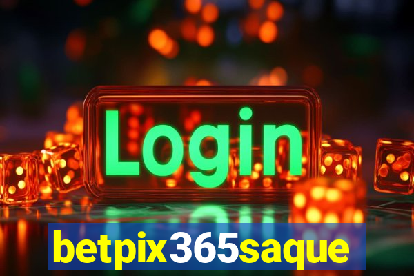 betpix365saque