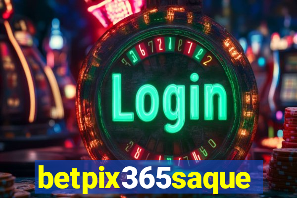 betpix365saque