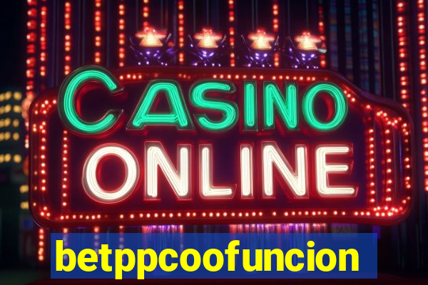 betppcoofuncion