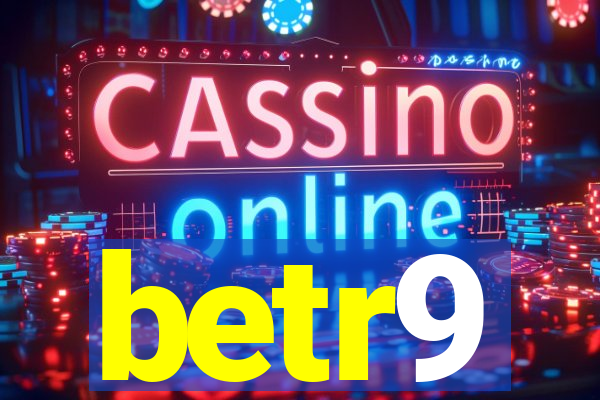betr9