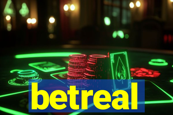 betreal