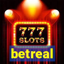 betreal