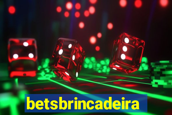 betsbrincadeira