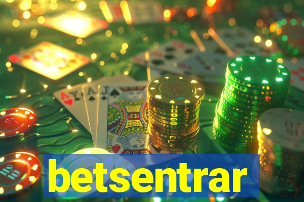 betsentrar