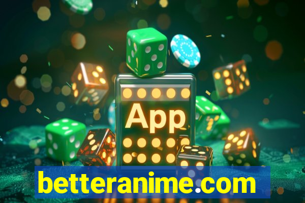 betteranime.com