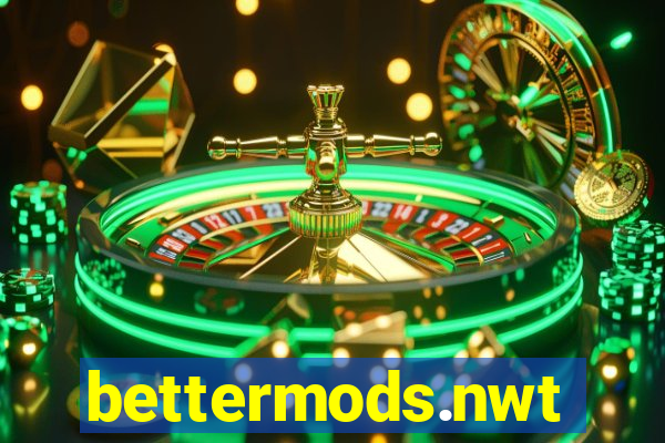 bettermods.nwt
