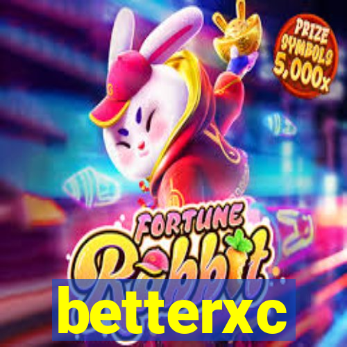 betterxc