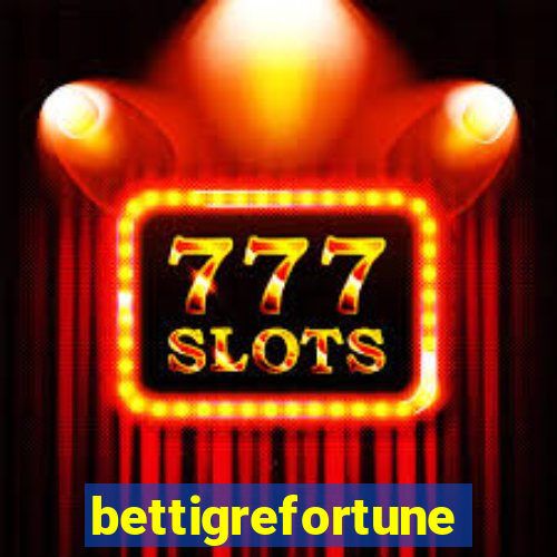 bettigrefortune