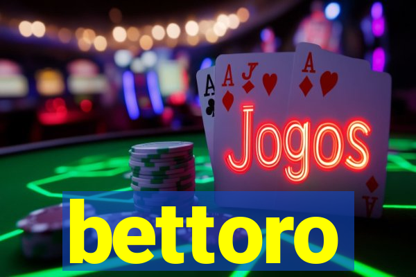 bettoro