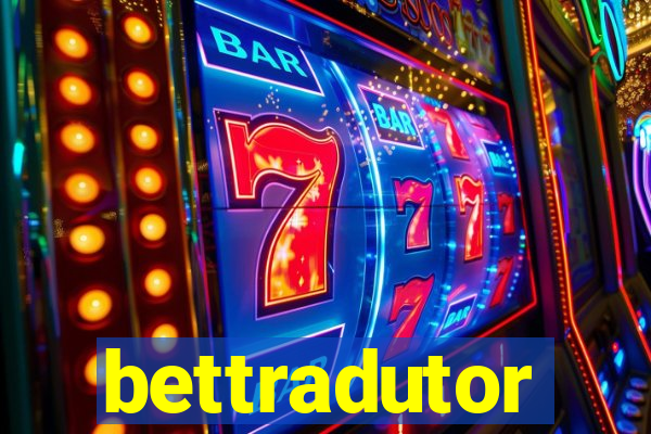 bettradutor