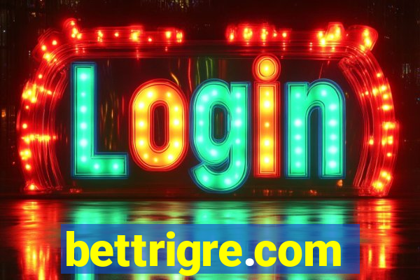 bettrigre.com