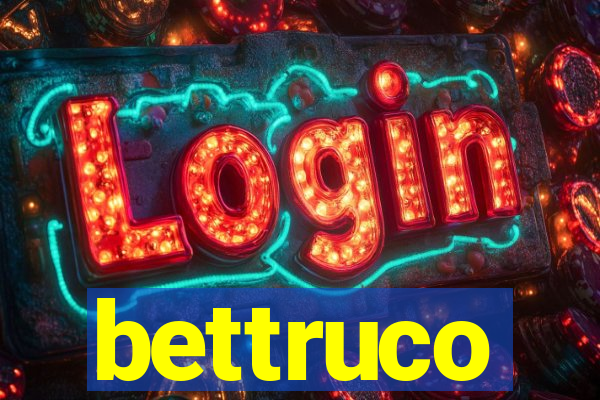 bettruco