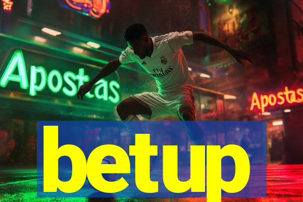 betup
