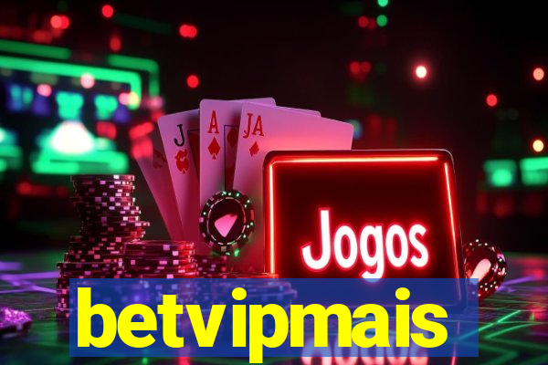 betvipmais