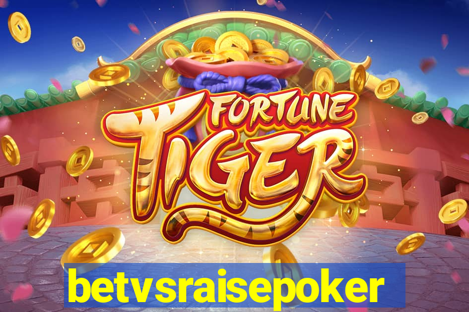 betvsraisepoker
