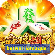 betwarriorsaque