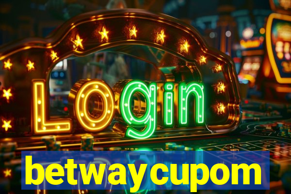 betwaycupom