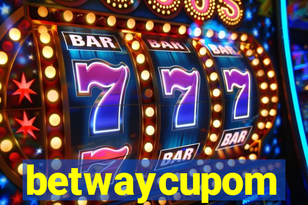betwaycupom