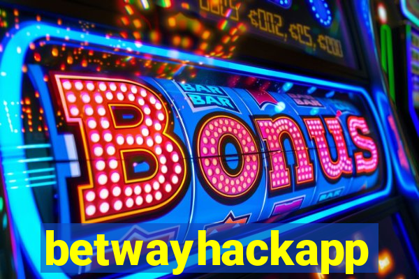 betwayhackapp