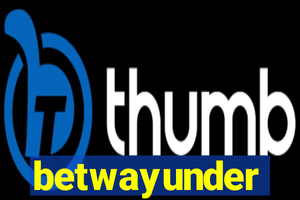betwayunder