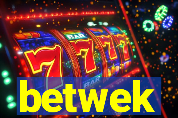 betwek