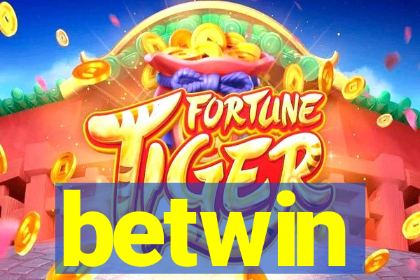 betwin