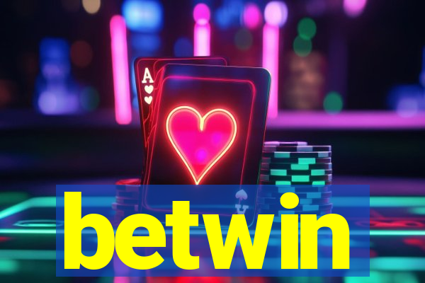 betwin