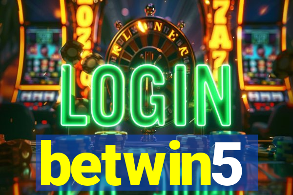 betwin5
